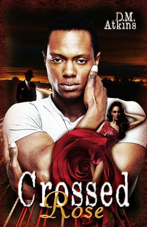 Cover of the book Crossed Rose by D.L. Uhlrich