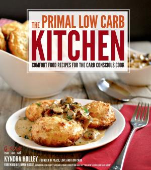 Cover of the book The Primal Low-Carb Kitchen by Jenn de la Vega