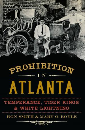 Cover of the book Prohibition in Atlanta by Jackson McQuigg, Tammy Galloway, Scott McIntosh, Atlanta History Center