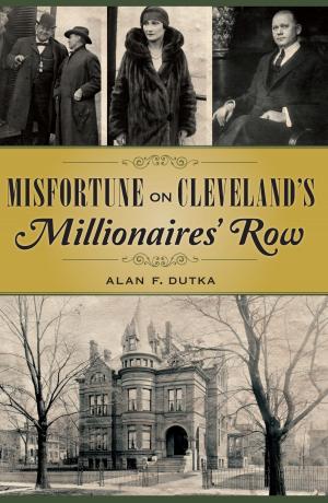 Cover of the book Misfortune on Cleveland’s Millionaires' Row by Laura Albritton, Jerry Wilkinson