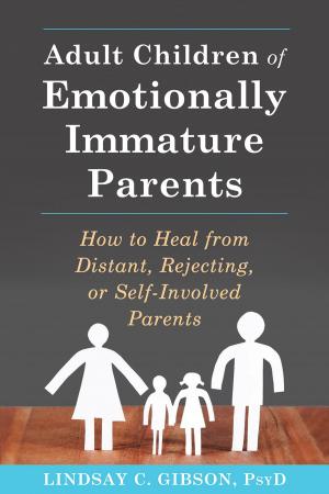 Cover of the book Adult Children of Emotionally Immature Parents by Dianne Kane, Suzanne Phillips