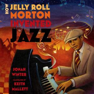 Cover of the book How Jelly Roll Morton Invented Jazz by David Rabe