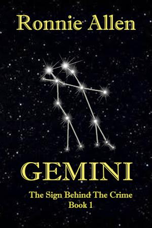 Cover of Gemini ~ The Sign Behind the Crime ~ Book 1