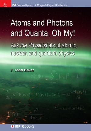 Book cover of Atoms and Photons and Quanta, Oh My!