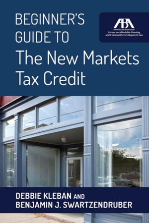 Cover of the book Beginner's Guide to The New Markets Tax Credit by Joseph Marc Vezina, Monica P. Navarro