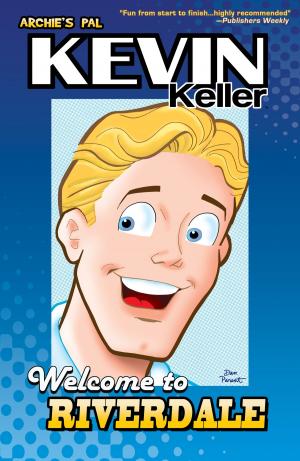 Book cover of Kevin Keller: Welcome to Riverdale