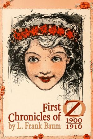 Cover of the book First Chronicles of Oz by Chretien de Troyes