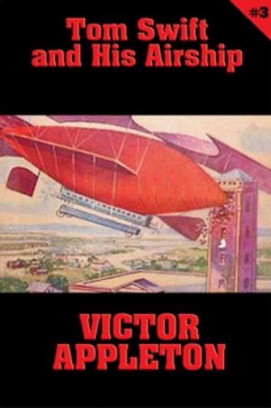 Book cover of Tom Swift #3: Tom Swift and His Airship