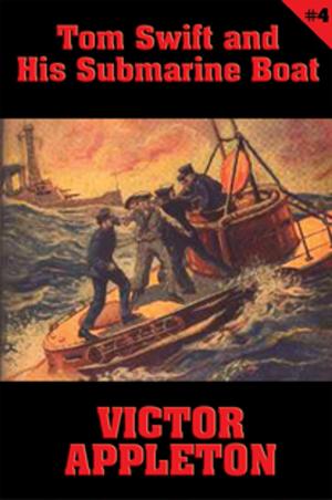 Book cover of Tom Swift #4: Tom Swift and His Submarine Boat