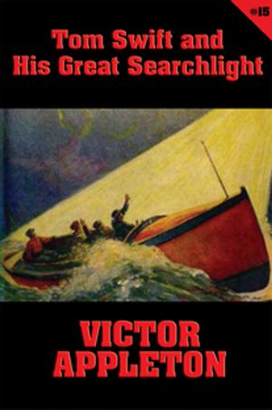 Book cover of Tom Swift #15: Tom Swift and His Great Searchlight