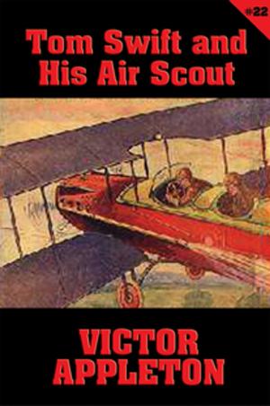 Book cover of Tom Swift #22: Tom Swift and His Air Scout