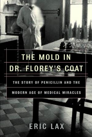 Cover of the book The Mold in Dr. Florey's Coat by Peniel E. Joseph