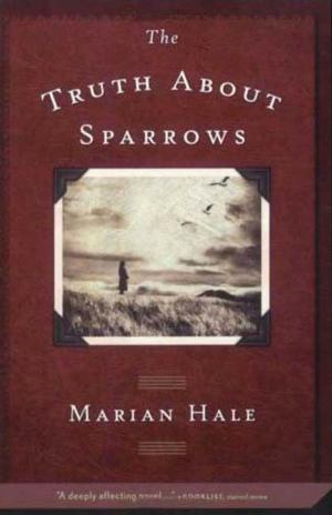 Cover of the book The Truth About Sparrows by James Proimos Jr.