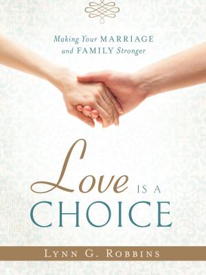 Cover of the book Love is a Choice by Marianne Monson