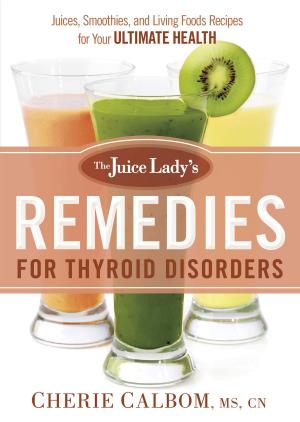 Book cover of The Juice Lady's Remedies for Thyroid Disorders