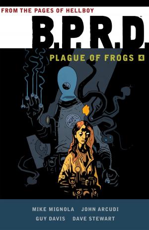 Cover of the book B.P.R.D: Plague of Frogs Volume 4 by Caleb Behnke