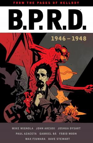 Cover of the book B.P.R.D: 1946-1948 by Bryan Konietzko, Michael Dante DiMartino