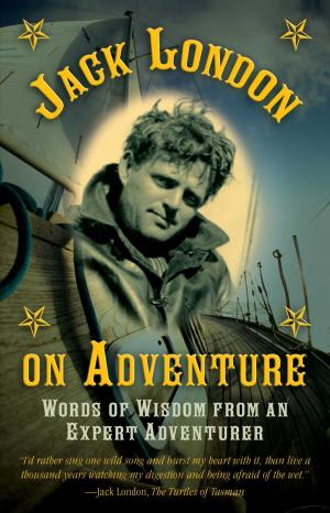 Cover of the book Jack London on Adventure by Emma Silverman, Nicole Stumpf