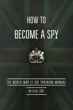 Cover of the book How to Become a Spy by Arthur Martine