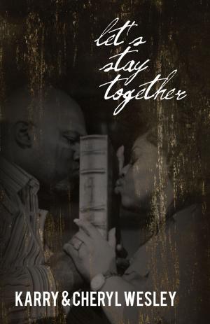 Cover of the book Let's Stay Together by Pastor E. A Adeboye