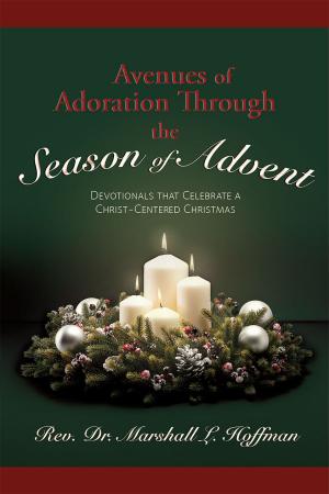 Cover of the book Avenues of Adoration Through the Season of Advent: Devotionals that Celebrate a Christ-centered Christmas by Sally Pitts