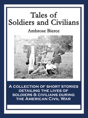 Cover of the book Tales of Soldiers and Civilians by James Legge