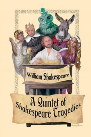 Cover of the book A Quintet of Shakespeare Tragedies by Maxine Thompson
