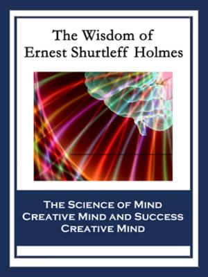Book cover of The Wisdom of Ernest Shurtleff Holmes