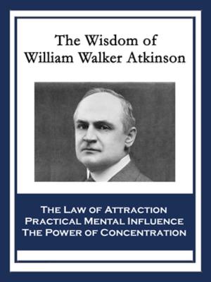 Book cover of The Wisdom of William Walker Atkinson