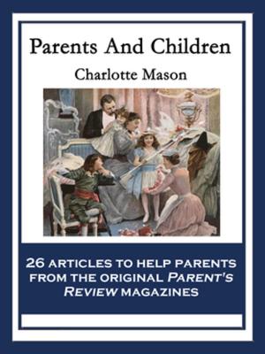 Cover of the book Parents And Children by Orison Swett Marden