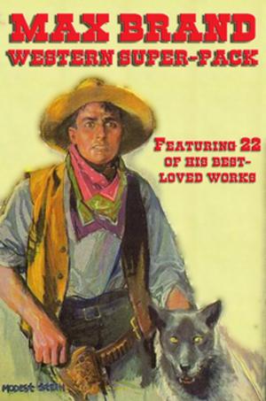 Book cover of Max Brand Western Super-Pack