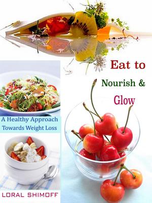 Cover of the book Eat to Nourish & Glow by Scott Warren