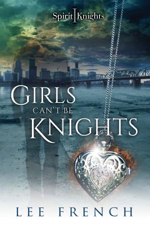 Book cover of Girls Can't Be Knights