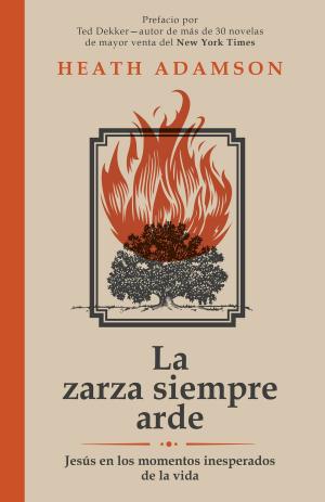 Cover of La zarza siempre arde