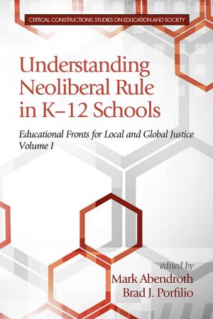 Cover of the book Understanding Neoliberal Rule in K12 Schools by John Pisapia, Linda Ellington