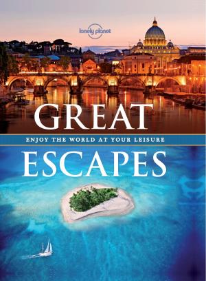 Cover of the book Great Escapes by Lonely Planet, Paula Hardy, Marc Di Duca, Peter Dragicevich
