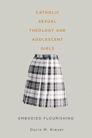 Cover of the book Catholic Sexual Theology and Adolescent Girls by Tracy J. Trothen