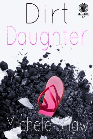 Cover of the book Dirt Daughter by Lorhainne Eckhart