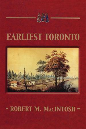 Cover of the book Earliest Toronto by Ken Rockburn