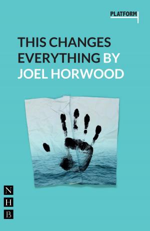 Book cover of This Changes Everything (NHB Modern Plays)