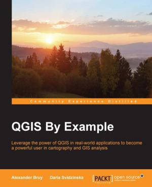 Cover of the book QGIS By Example by Ashley Chiasson