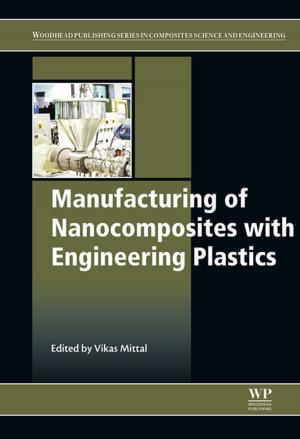 Cover of the book Manufacturing of Nanocomposites with Engineering Plastics by Peter K. Anokhin