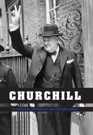 Book cover of Churchill: Pictorial History of his Life & Times