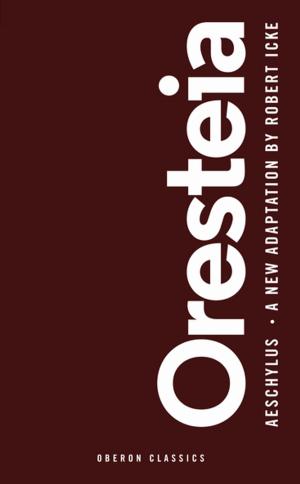 Cover of the book Oresteia by Oliver Lansley