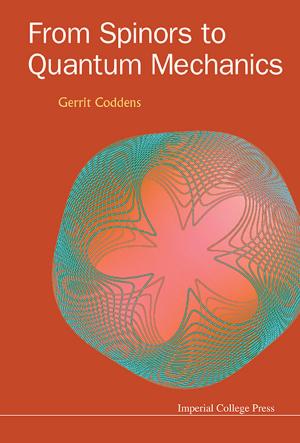 Cover of the book From Spinors to Quantum Mechanics by Roger A McCain