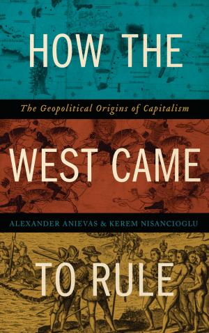 Cover of the book How the West Came to Rule by Brecht De Smet
