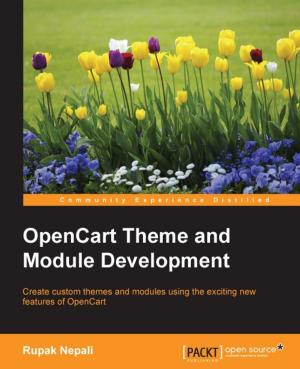 Cover of the book OpenCart Theme and Module Development by Salahaldin Juba, Achim Vannahme, Andrey Volkov