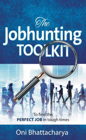 Cover of the book The Jobhunting Toolkit: To find the PERFECT JOB in tough times by Edna Murdoch, Jackie Arnold