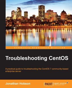 Cover of the book Troubleshooting CentOS by Glen D. Singh, Joshua Crumbaugh