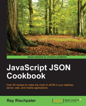 Cover of the book JavaScript JSON Cookbook by Vivek Ramachandran, Cameron Buchanan